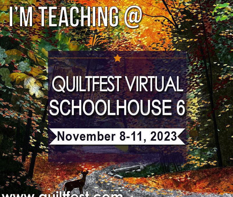 Join me at Quiltfest Virtual Schoolhouse 6