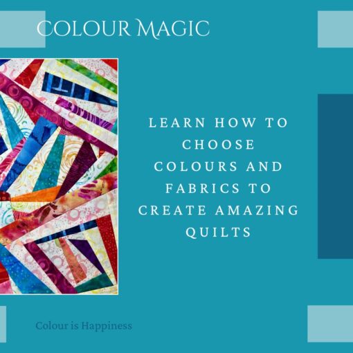 Learn how to choose colours and fabric to create amazing quilts