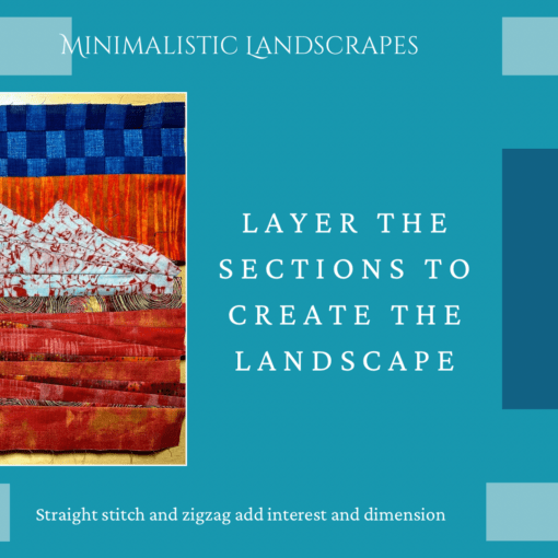 Layer the sections to create the landscape and add stitching to create texture